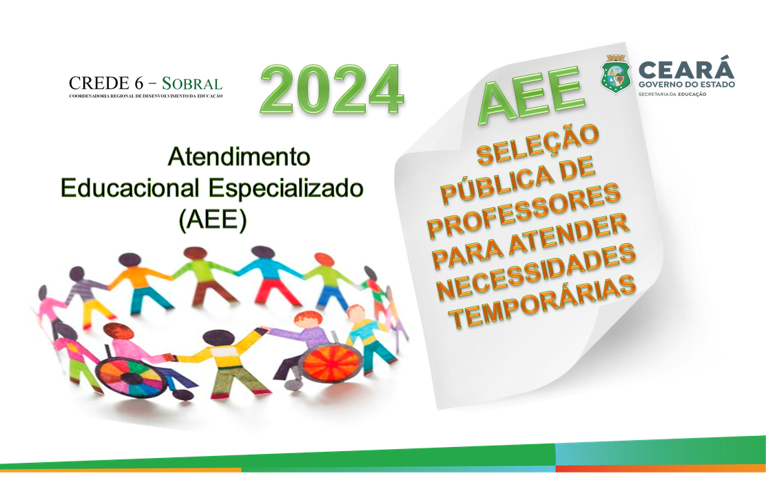 2024-SELEÇÃO PÚBLICA DE PROFESSORES PARA ATENDER NECESSIDADES TEMPORÁRIAS NO (AEE)