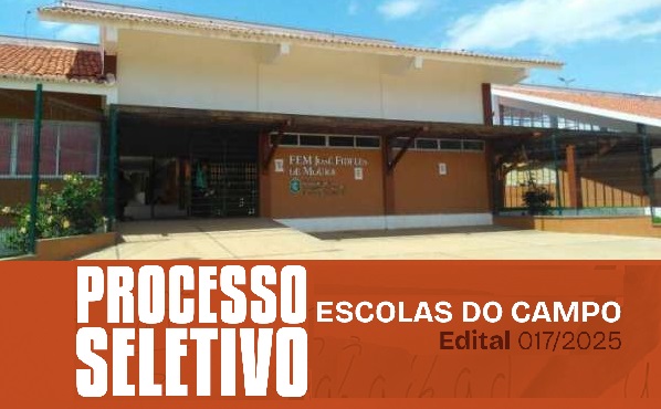 Processo Seletivo-Escolas do Campo – Edital EMI 017/2025 – Professores